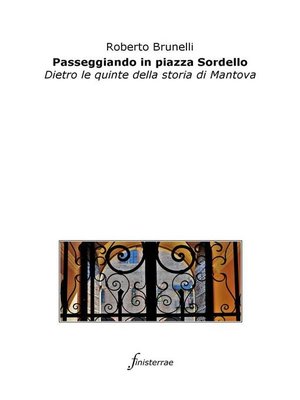 cover image of Passeggiando in piazza Sordello. Dietro le quinte della storia di Mantova